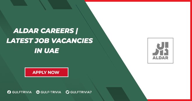 Aldar Careers: Real Estate and Development Opportunities in the UAE