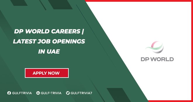 DP World Careers: Logistics and Port Management Roles in the UAE DP World Careers: Logistics and Port Management Roles in the UAE