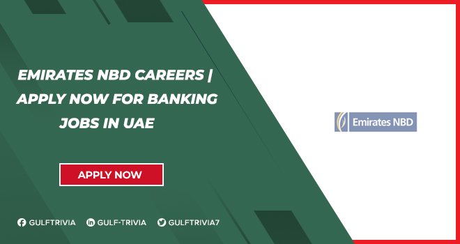 Emirates NBD Careers: Banking and Financial Sector Roles in Dubai Emirates NBD Careers: Banking and Financial Sector Roles in Dubai