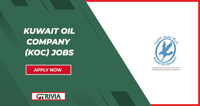 KOC Jobs Kuwait National Oil Company Listed Their Valuable Roles | Apply (Online) 