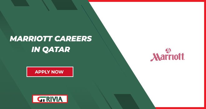 One of the Largest Hotels Chain Marriott Careers in Qatar | Applicants Can Registered Online