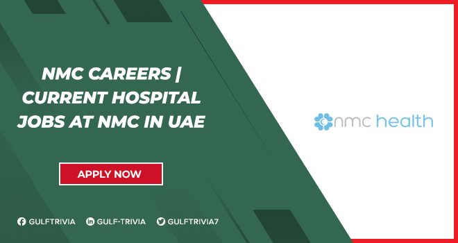 NMC Careers: Healthcare and Administrative Job Vacancies in the UAE NMC Careers: Healthcare and Administrative Job Vacancies in the UAE