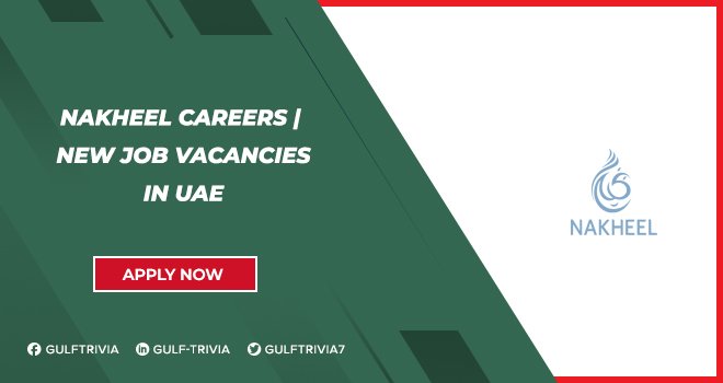 Nakheel Careers: Property Development and Real Estate Opportunities Nakheel Careers: Property Development and Real Estate Opportunities