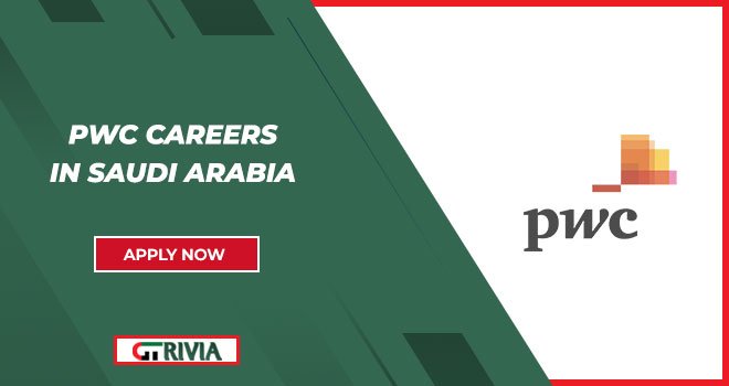 PwC Careers in Saudi Arabia | Appy today for Recent Vacancies PwC Careers in Saudi Arabia | Appy today for Recent Vacancies