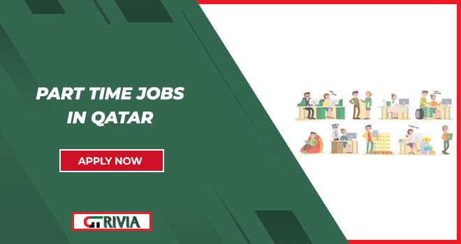 Part-Time Jobs in Qatar | Latest Opportunities