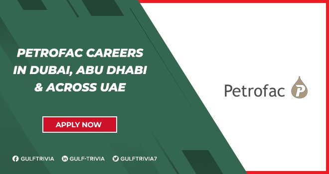 Petrofac Careers: Engineering and Oilfield Services Job Roles Petrofac Careers: Engineering and Oilfield Services Job Roles