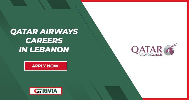 Qatar Airways Careers in Lebanon | Explore Aviation Jobs Now Qatar Airways Careers in Lebanon | Explore Aviation Jobs Now