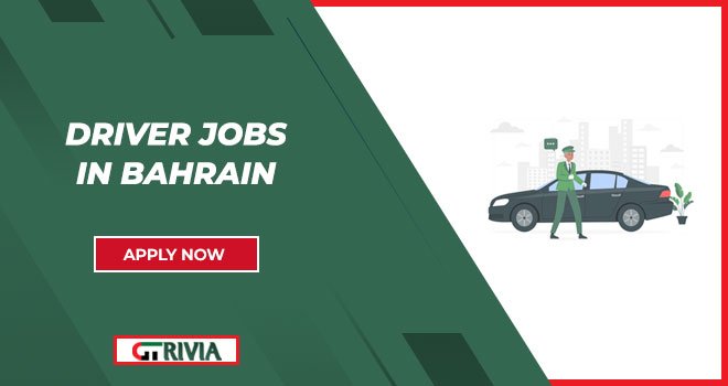 Driver Jobs in Bahrain: Start Your Driving Career with Top Employers Driver Jobs in Bahrain: Start Your Driving Career with Top Employers